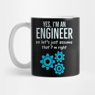 Yes I Am An Engineer Funny Technician Engineering Mug